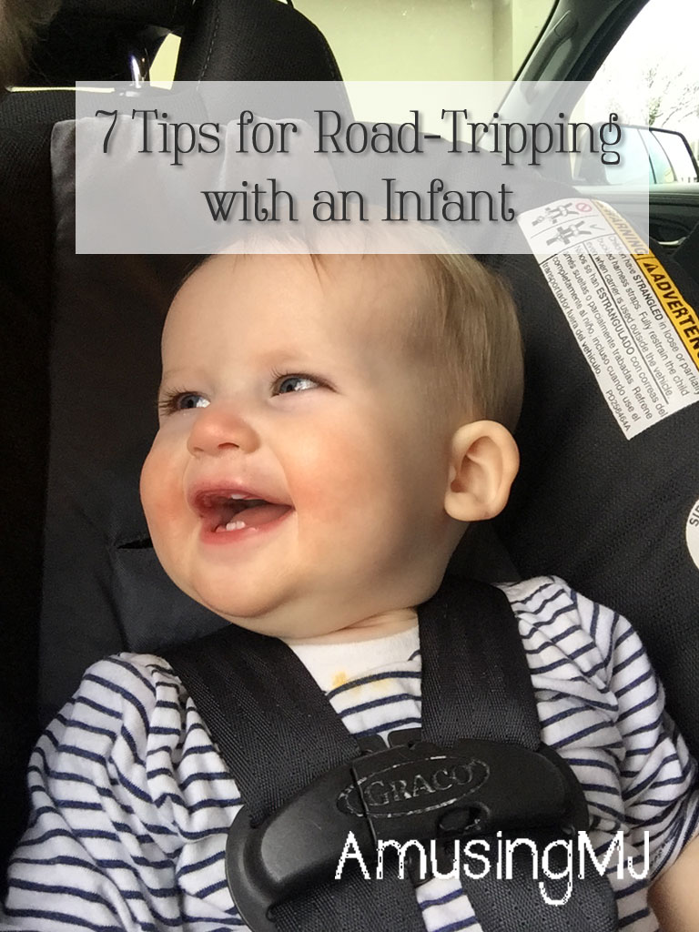 7 Tips for successful road trips with an infant | www.amusingmj.com