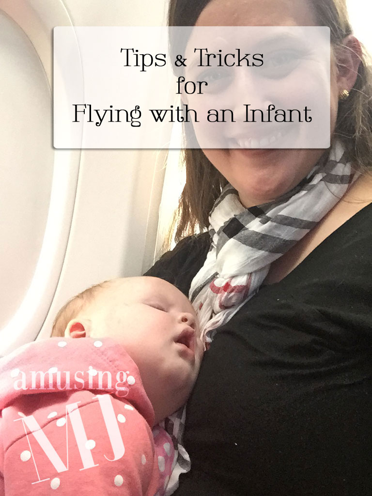 Flying With an Infant | www.amusingmj.com